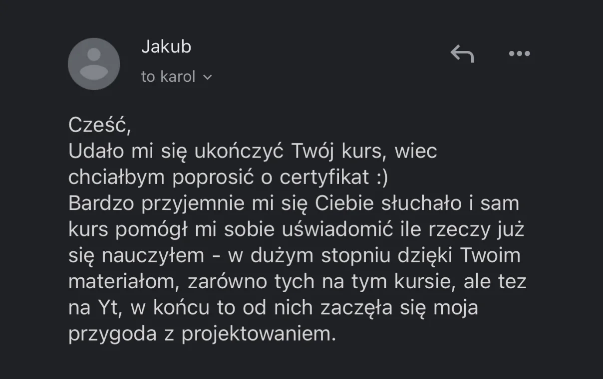 Cytat "Bardzo przyjemnie mi się ciebie słuchało i sam kurs pomógł mi uświadomić ile rzeczy już się nauczyłem – w dużym stopniu dzięki twoim materiałom..."