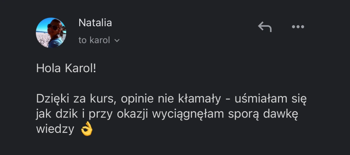 Cytat "Dzięki za kurs, opinie nie kłamały, uśmiałam się jak dzik i przy okazji wyciągnęłam sporą dawkę wiedzy"